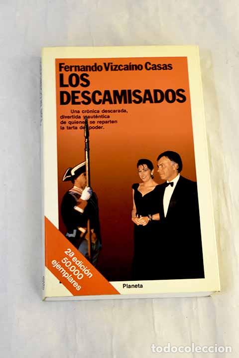 B&uuml;cher: Los descamisados: Vizca&iacute;no Casas, Fernando.- Vizca&iacute;no Casas, Fernando