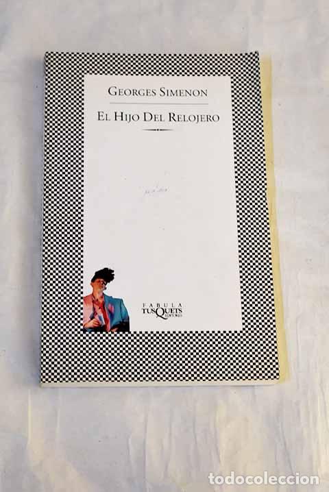 B&uuml;cher: El hijo del relojero.- Simenon, Georges