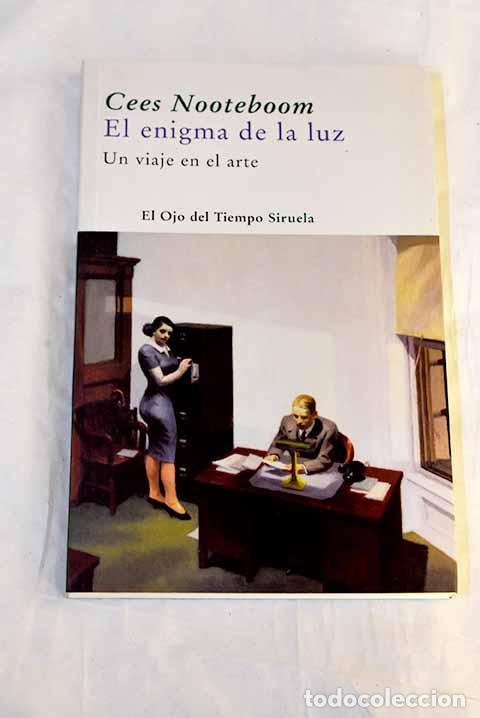 B&uuml;cher: El enigma de la luz: un viaje en el arte.- Nooteboom, Cees