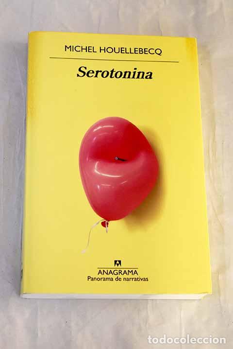 B&uuml;cher: Serotonina: Houellebecq, Michel.- Houellebecq, Michel