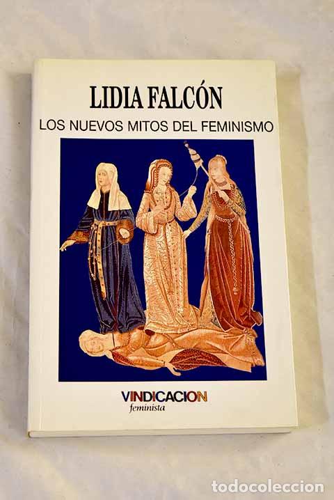 B&uuml;cher: Los nuevos mitos del feminismo.- Falc&oacute;n, Lidia