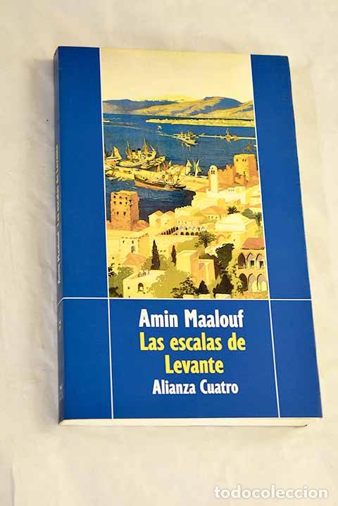 B&uuml;cher: Las escalas de levante.- Maalouf, Amin