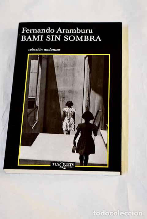 B&uuml;cher: Bami sin sombra: Aramburu, Fernando.- Aramburu, Fernando