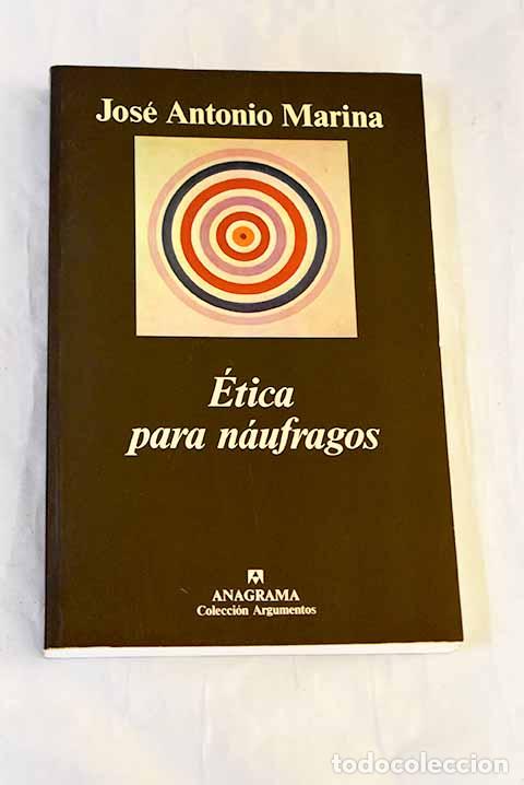 B&uuml;cher: &Eacute;tica para n&aacute;ufragos.- Marina, Jos&eacute; Antonio