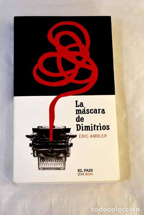 B&uuml;cher: La m&aacute;scara de Dimitrios.- Ambler, Eric