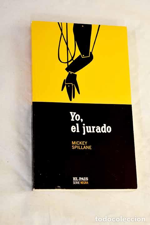 Libros: Yo, el jurado: Spillane, Mickey.- Spillane, Mickey