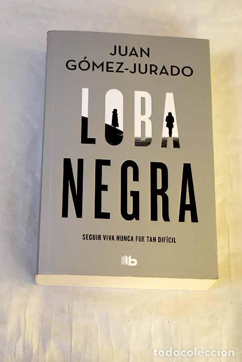 Libros: Loba negra: G&oacute;mez-Jurado, Juan.- G&oacute;mez-Jurado, Juan