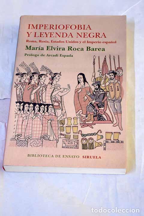 B&uuml;cher: Imperiofobia y leyenda negra: Roma, Rusia, Estados Unidos y el Imperio espa&ntilde;ol