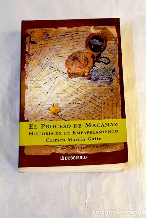 Libri di seconda mano: El proceso de Macanaz: historia de un empapelamiento.- Mart&iacute;n Gaite, Carmen