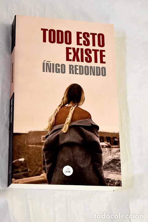Libri di seconda mano: Todo esto existe: Redondo, &Iacute;&ntilde;igo.- Redondo, &Iacute;&ntilde;igo