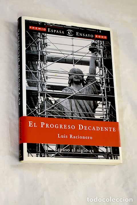Libri di seconda mano: El progreso decadente: repaso al siglo XX.- Racionero, Luis