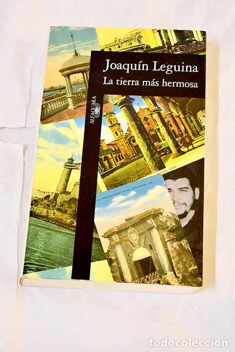 Libros: La tierra m&aacute;s hermosa.- Leguina, Joaqu&iacute;n
