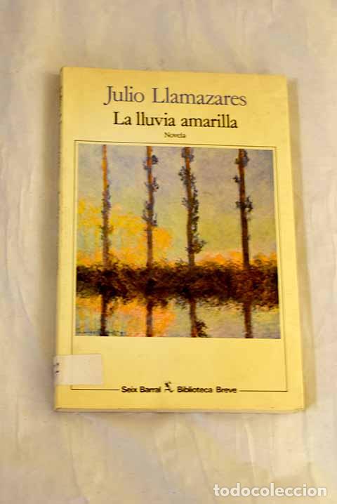 Libros: La lluvia amarilla: Llamazares, Julio.- Llamazares, Julio