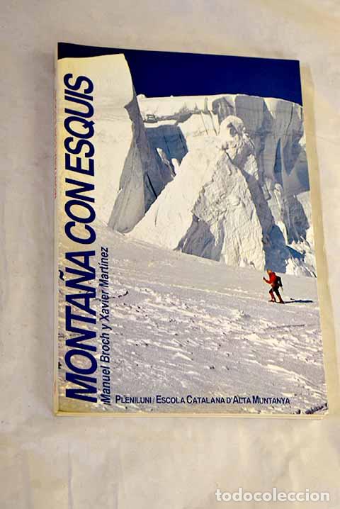 Libros: Monta&ntilde;a con esqu&iacute;s: Broch Guimera, Manel.- Broch Guimera, Manel