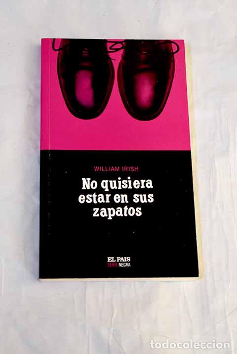 Libros: No quisiera estar en sus zapatos.- Irish, William