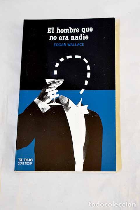 Libros: El hombre que no era nadie.- Wallace, Edgar