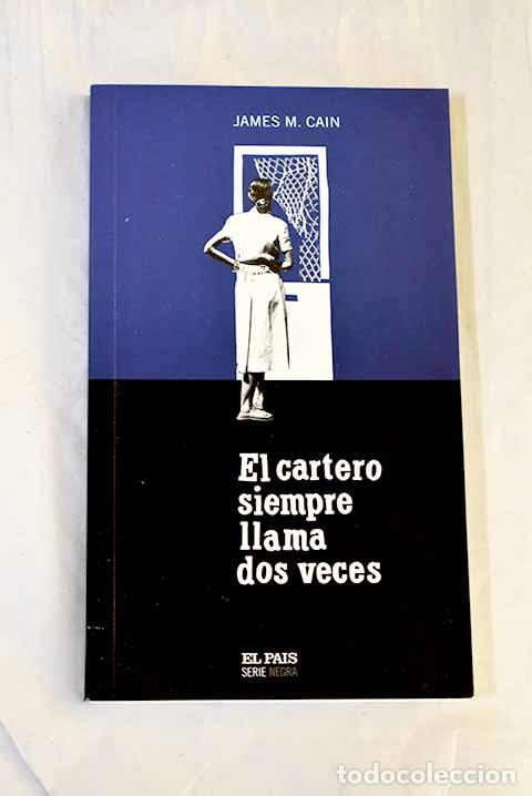 Libri di seconda mano: El cartero siempre llama dos veces.- Cain, James M.