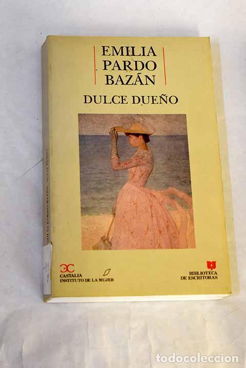 Libri di seconda mano: Dulce due&ntilde;o: Pardo Baz&aacute;n, Emilia.- Pardo Baz&aacute;n, Emilia
