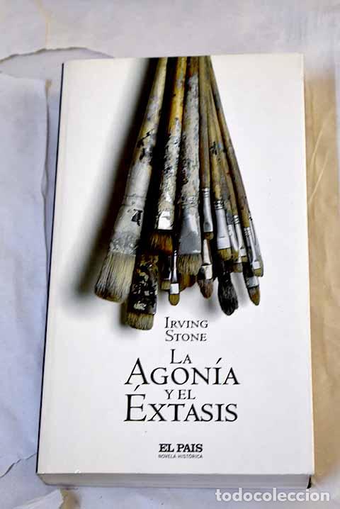 Libri di seconda mano: La agon&iacute;a y el &eacute;xtasis.- Stone, Irving