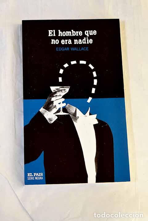 Libri di seconda mano: El hombre que no era nadie.- Wallace, Edgar