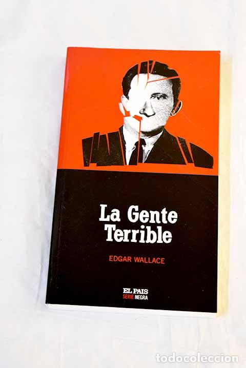 books: La gente terrible: Wallace, Edgar.- Wallace, Edgar