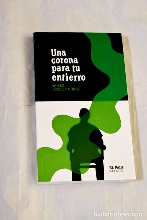 books: Una corona para tu entierro.- Chase, James Hadley