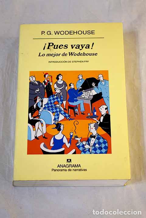 books: &iexcl;Pues vaya!: lo mejor de Wodehouse.- Wodehouse, P. G.