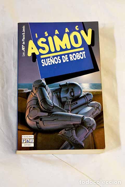 Libri di seconda mano: Sue&ntilde;os de robot: Asimov, Isaac.- Asimov, Isaac