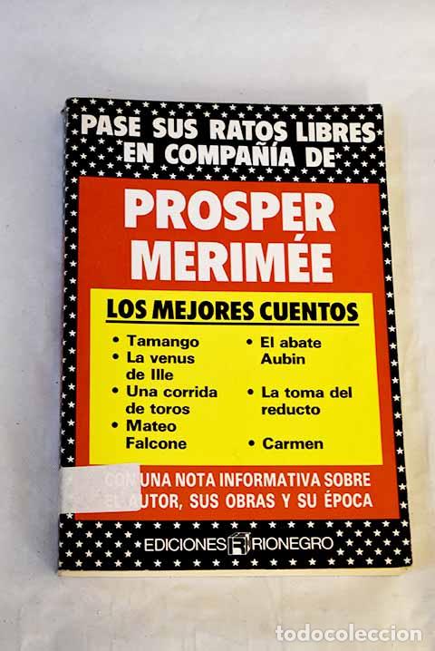 Libri di seconda mano: Los mejores cuentos: M&eacute;rim&eacute;e, Prosper.- M&eacute;rim&eacute;e, Prosper