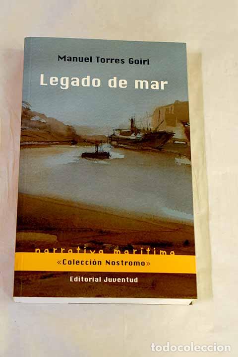 Libri di seconda mano: Legado de mar: Torres Goiri, Manuel.- Torres Goiri, Manuel