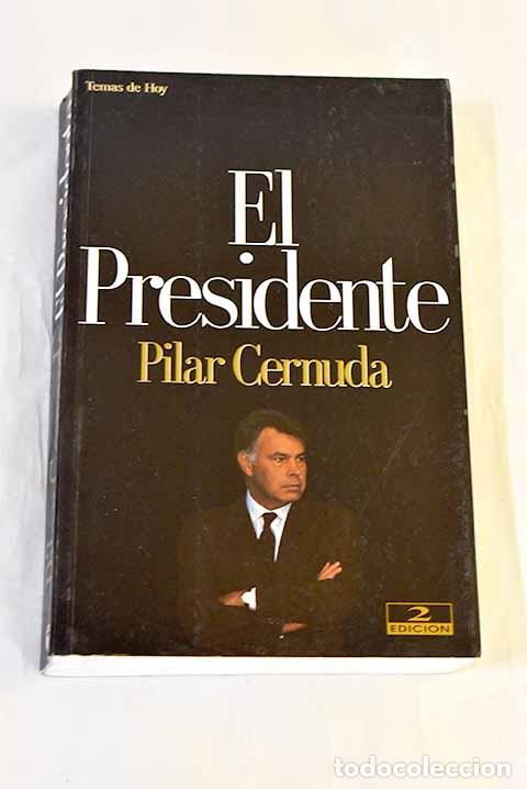 Libri di seconda mano: El presidente: Cernuda, Pilar.- Cernuda, Pilar