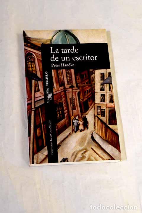 Libri di seconda mano: La tarde de un escritor.- Handke, Peter