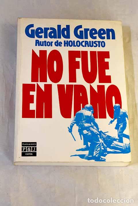 Livres: No fue en vano: Green, Gerald.- Green, Gerald