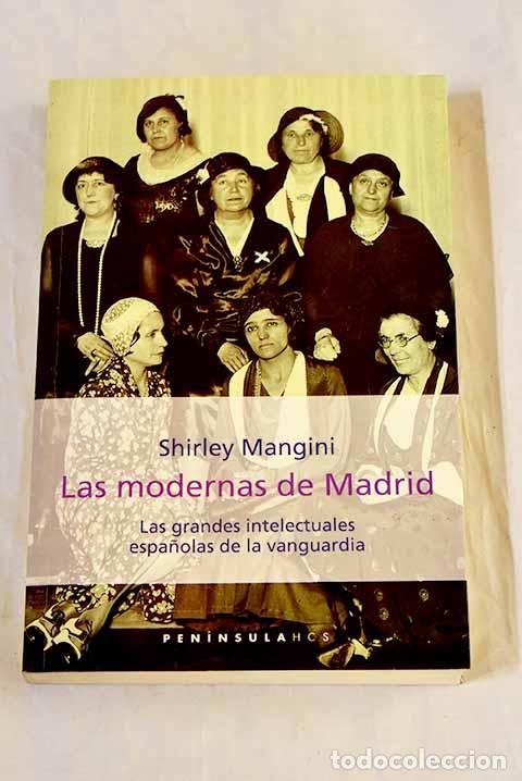 Livres: Las modernas de Madrid: las grandes intelectuales espa&ntilde;olas de la vanguardia