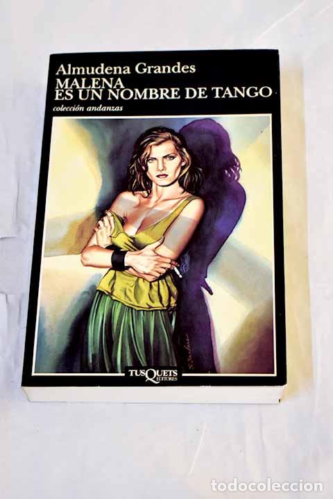 Libros: Malena es un nombre de tango.- Grandes, Almudena