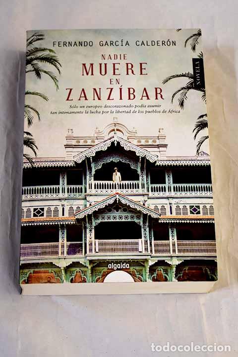 Libros: Nadie muere en Zanz&iacute;bar.- Garc&iacute;a Calder&oacute;n, Fernando