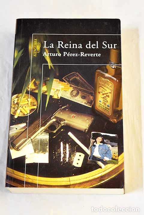 Libros: La reina del sur: P&eacute;rez-Reverte, Arturo.- P&eacute;rez-Reverte, Arturo