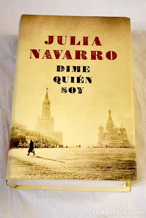 Libros: Dime qui&eacute;n soy: Navarro, Julia.- Navarro, Julia