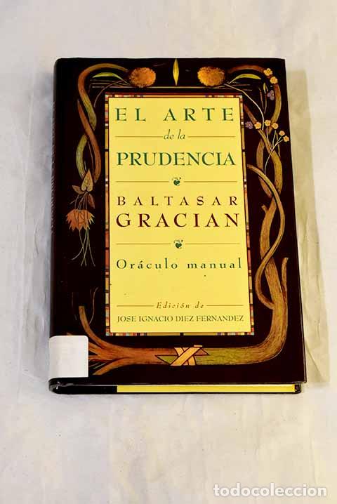 Libros: El arte de la prudencia: or&aacute;culo manual.- Graci&aacute;n, Baltasar