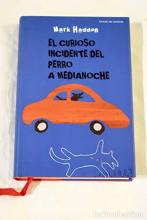 Libros: El curioso incidente del perro a medianoche.- Haddon, Mark