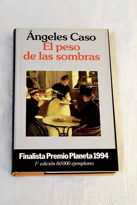 Libros: El peso de las sombras.- Caso, &Aacute;ngeles