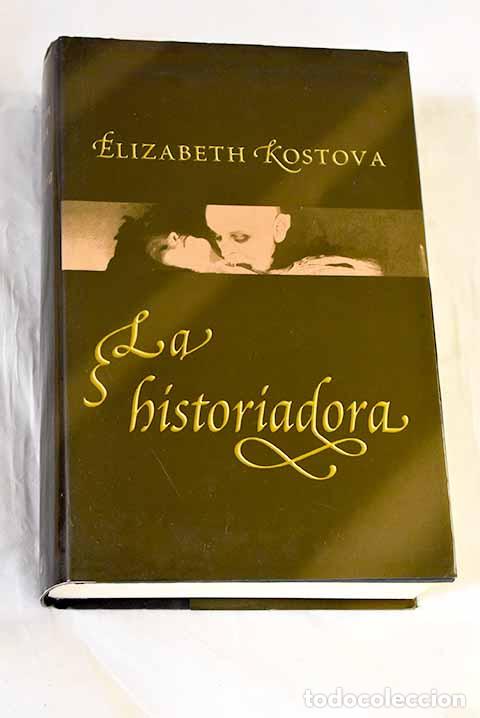Libros: La historiadora: Kostova, Elizabeth.- Kostova, Elizabeth