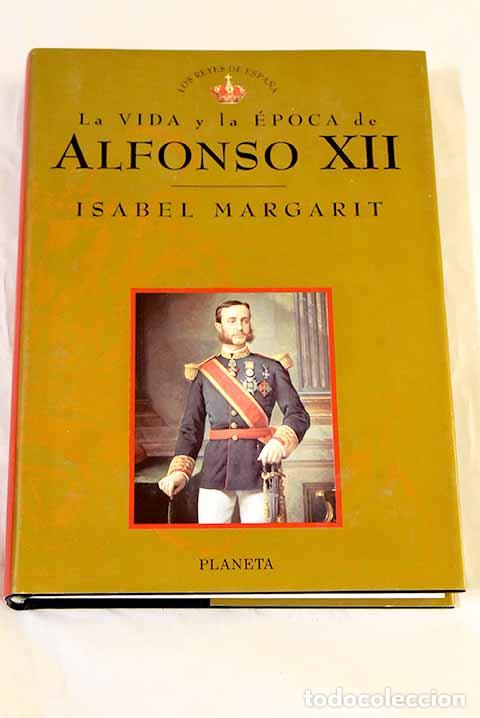 Libros: Alfonso XII: Margarit, Isabel.- Margarit, Isabel