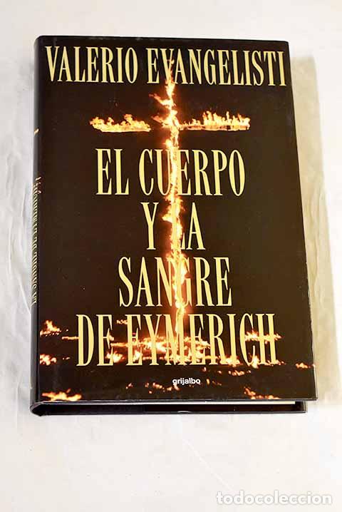 Libros: El cuerpo y la sangre de Eymerich.- Evangelisti, Valerio