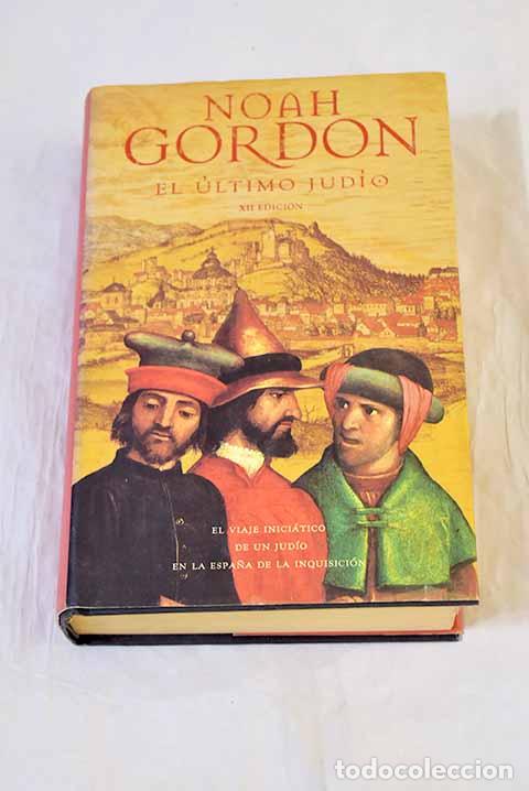 Libros: El &uacute;ltimo jud&iacute;o: Gordon, Noah.- Gordon, Noah