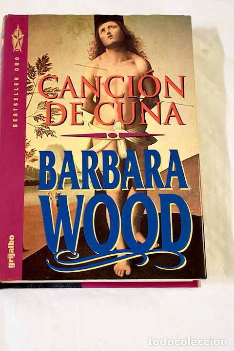 Libros: Canci&oacute;n de cuna: Wood, Barbara.- Wood, Barbara