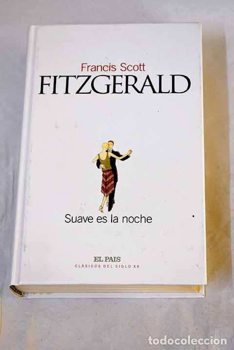 Libros: Suave es la noche: Fitzgerald, Francis Scott.- Fitzgerald, Francis Scott