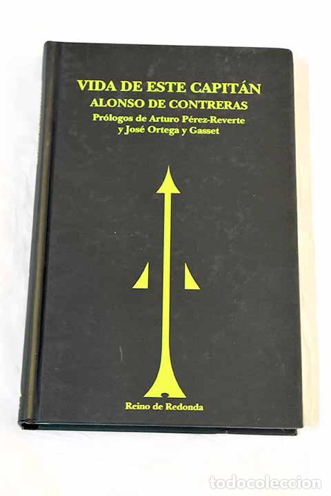 Libros: Vida de este capit&aacute;n.- Contreras, Alonso de
