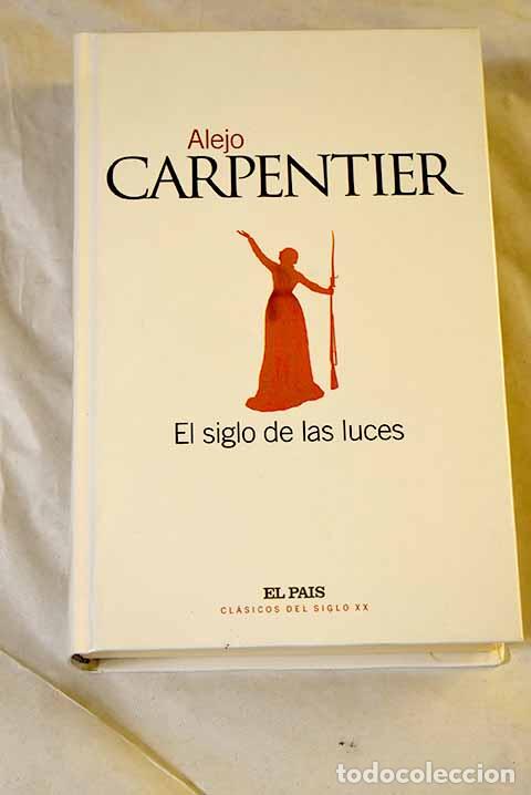 Libros: El siglo de las luces.- Carpentier, Alejo