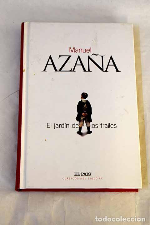 Libros: El jard&iacute;n de los frailes.- Aza&ntilde;a, Manuel